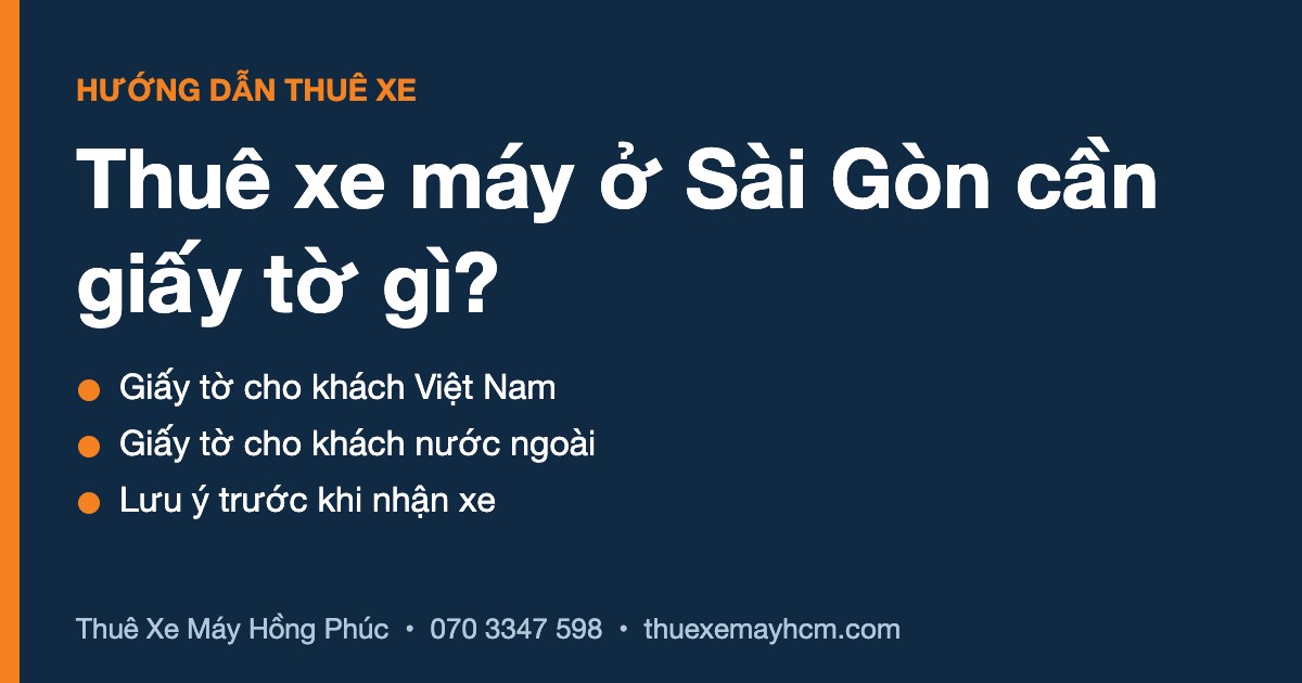 Thuê xe máy ở Sài Gòn cần giấy tờ gì